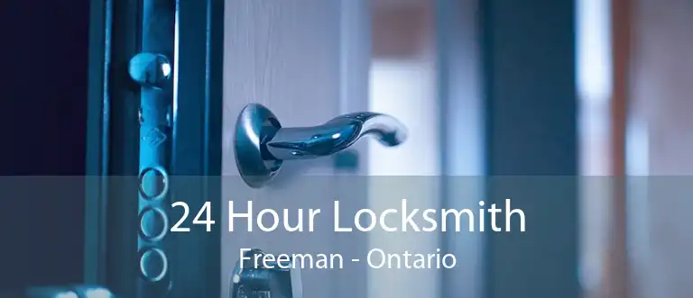 24 Hour Locksmith Freeman - Ontario