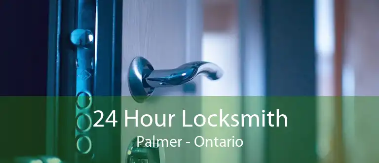 24 Hour Locksmith Palmer - Ontario