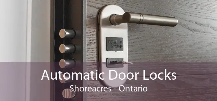Automatic Door Locks Shoreacres - Ontario
