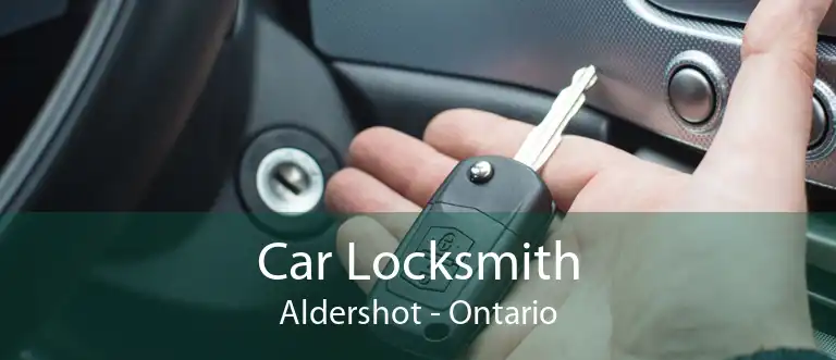 Car Locksmith Aldershot - Ontario