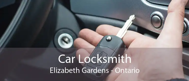 Car Locksmith Elizabeth Gardens - Ontario