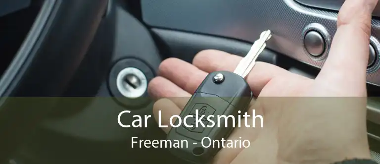 Car Locksmith Freeman - Ontario