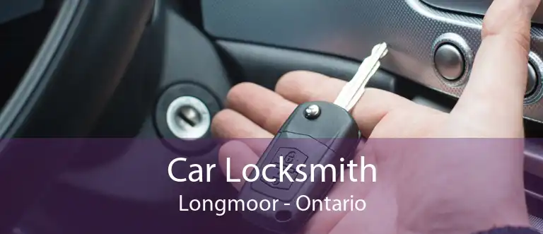 Car Locksmith Longmoor - Ontario