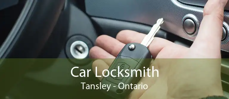 Car Locksmith Tansley - Ontario