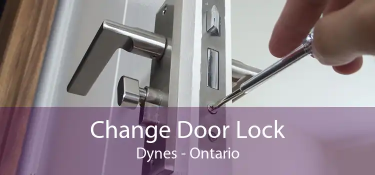 Change Door Lock Dynes - Ontario
