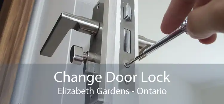 Change Door Lock Elizabeth Gardens - Ontario