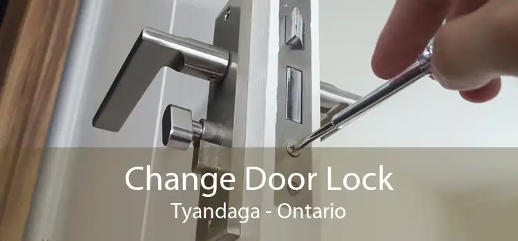 Change Door Lock Tyandaga - Ontario