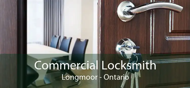 Commercial Locksmith Longmoor - Ontario