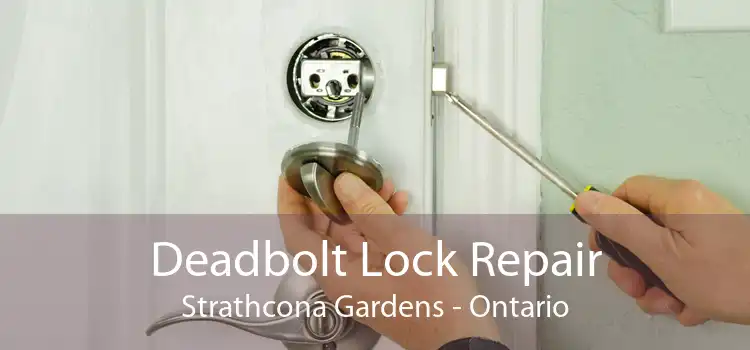 Deadbolt Lock Repair Strathcona Gardens - Ontario