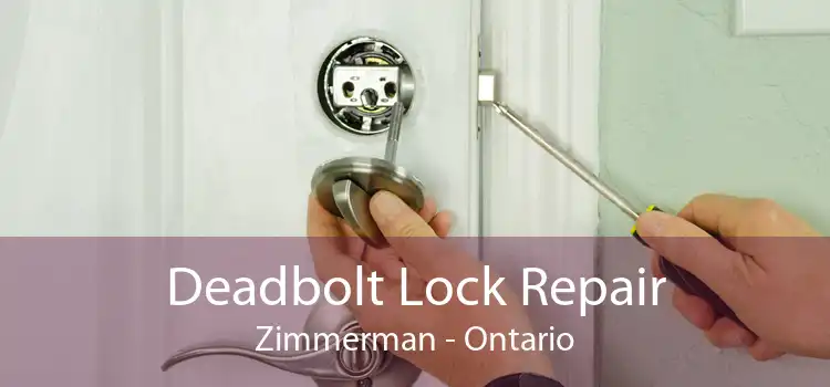 Deadbolt Lock Repair Zimmerman - Ontario