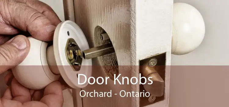Door Knobs Orchard - Ontario