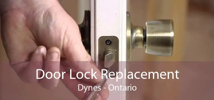 Door Lock Replacement Dynes - Ontario
