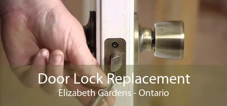Door Lock Replacement Elizabeth Gardens - Ontario