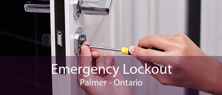 Emergency Lockout Palmer - Ontario