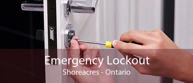 Emergency Lockout Shoreacres - Ontario