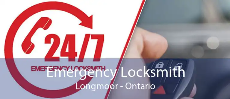Emergency Locksmith Longmoor - Ontario