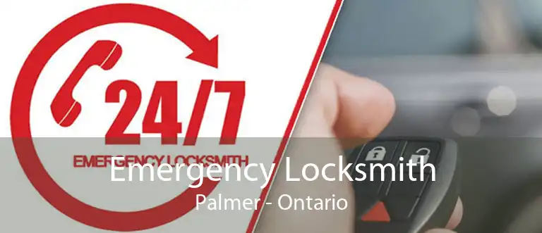 Emergency Locksmith Palmer - Ontario