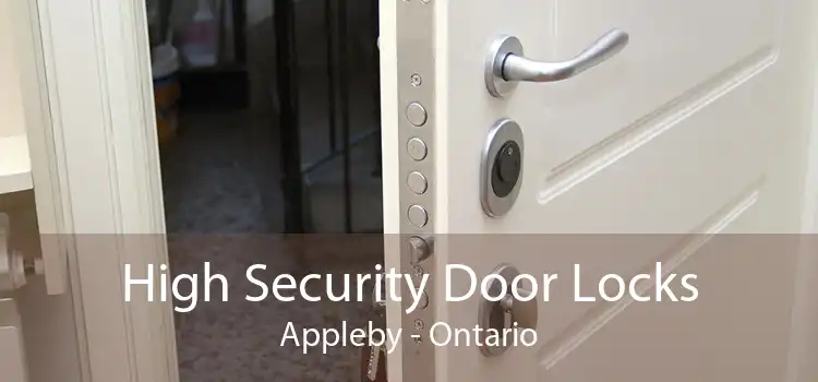 High Security Door Locks Appleby - Ontario