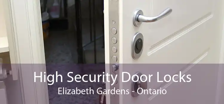 High Security Door Locks Elizabeth Gardens - Ontario