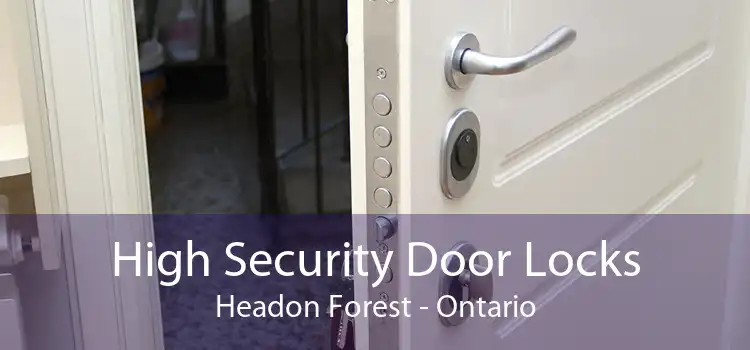 High Security Door Locks Headon Forest - Ontario