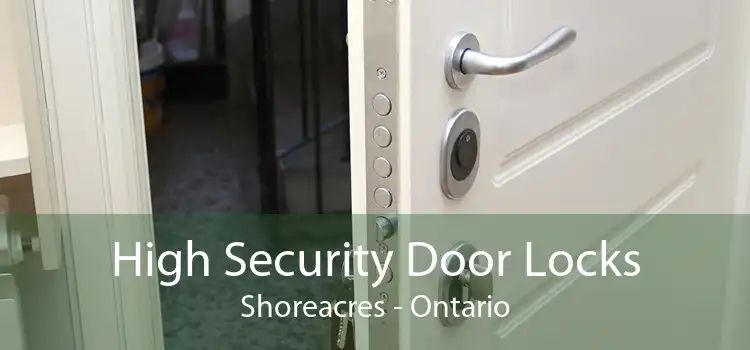 High Security Door Locks Shoreacres - Ontario