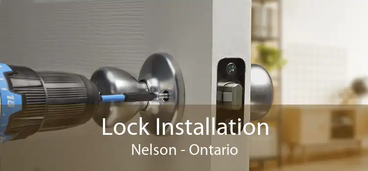 Lock Installation Nelson - Ontario
