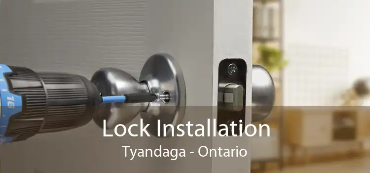Lock Installation Tyandaga - Ontario
