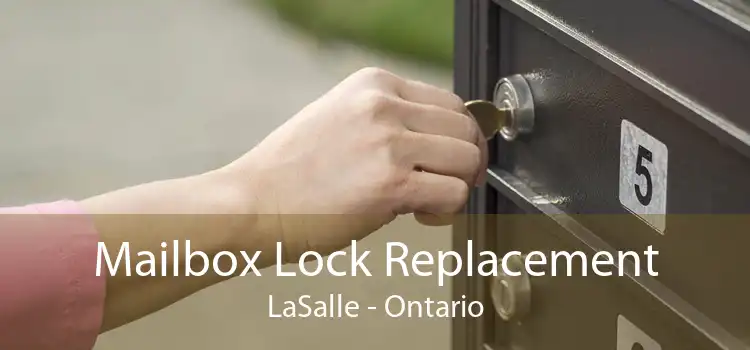 Mailbox Lock Replacement LaSalle - Ontario