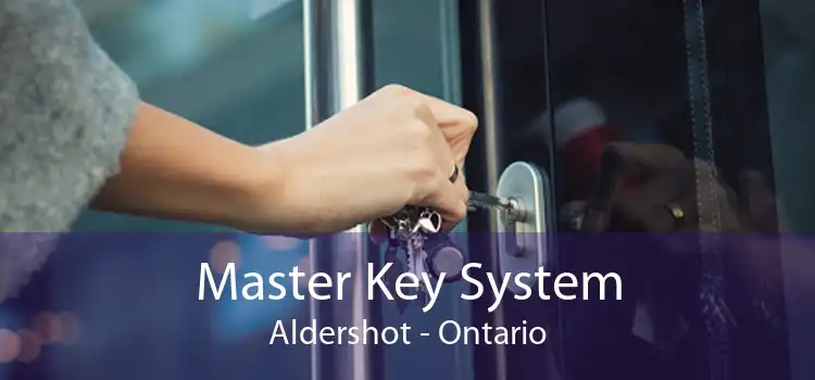 Master Key System Aldershot - Ontario