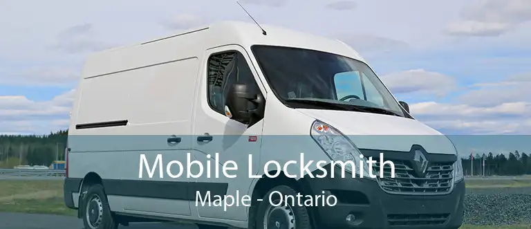 Mobile Locksmith Maple - Ontario