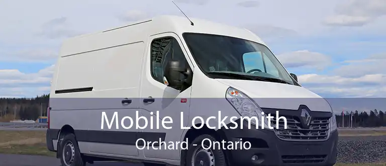 Mobile Locksmith Orchard - Ontario