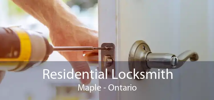 Residential Locksmith Maple - Ontario