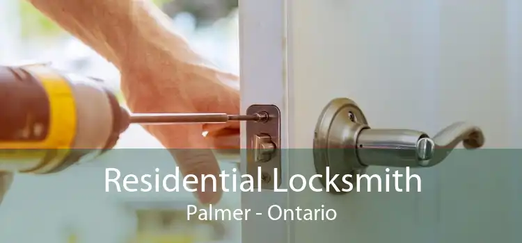Residential Locksmith Palmer - Ontario