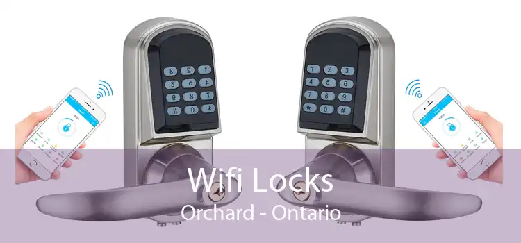 Wifi Locks Orchard - Ontario